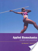 Applied biomechanics: concepts and connections - McLester