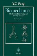 Biomechanics: Mechanical Properties of Living Tissues - Fung