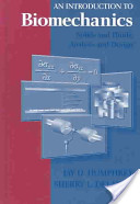 An introduction to biomechanics: solids and fluids, analysis and design - Humphrey